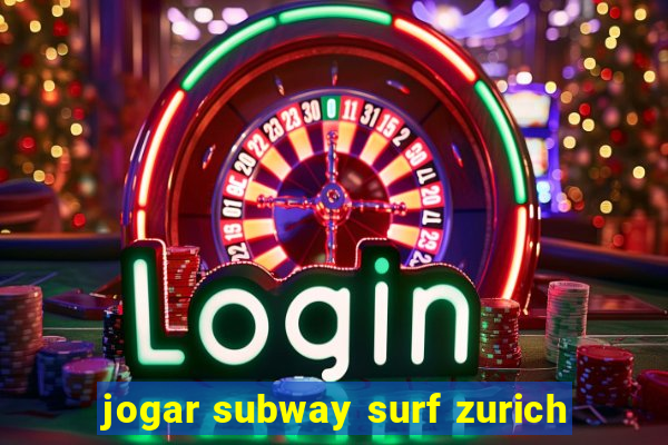 jogar subway surf zurich